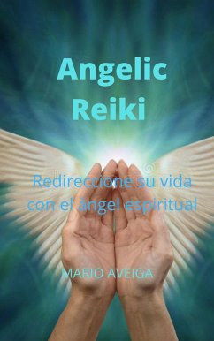 Angelic Reiki (eBook, ePUB) - Aveiga, Mario