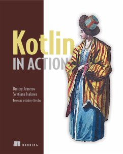 Kotlin in Action (eBook, ePUB) - Jemerov, Dmitry; Isakova, Svetlana