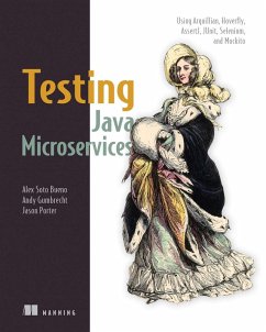 Testing Java Microservices (eBook, ePUB) - Porter, Jason; Soto, Alex; Gumbrecht, Andrew