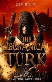 The Mechanical Turk: an Ottoman Steampunk Adventure (eBook, ePUB)