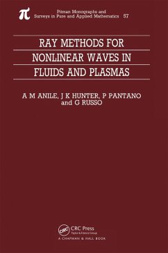 Ray Methods for Nonlinear Waves in Fluids and Plasmas (eBook, ePUB) - Anile, Marcelo; Pantano, P.; Russo, G.; Hunter, J.