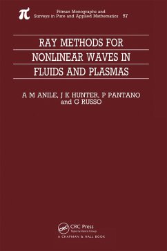Ray Methods for Nonlinear Waves in Fluids and Plasmas (eBook, PDF) - Anile, Marcelo; Pantano, P.; Russo, G.; Hunter, J.
