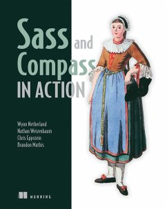 Sass and Compass in Action (eBook, ePUB) - Mathis, Brandon; Netherland, Wynn; Eppstein, Chris; Weizenbaum, Nathan