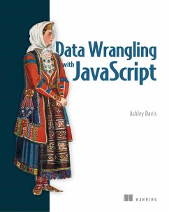 Data Wrangling with JavaScript (eBook, ePUB) - Davis, Ashley