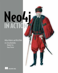 Neo4j in Action (eBook, ePUB) - Abedrabbo, Tareq; Watt, Nicki; Fox, Dominic; Vukotic, Aleksa