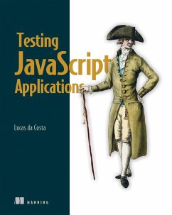 Testing JavaScript Applications (eBook, ePUB) - da Costa, Lucas Fernandes