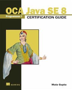 OCA Java SE 8 Programmer I Certification Guide (eBook, ePUB) - Gupta, Mala