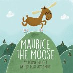 Maurice the Moose (eBook, ePUB) Maurice the Moose (eBook, ePUB)