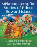 Mi'kmaq Campfire Stories of Prince Edward Island (eBook, ePUB)