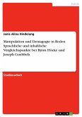 Manipulation und Demagogie in Reden. Sprachliche und inhaltliche Vergleichspunkte bei Björn Höcke und Joseph Goebbels (eBook, PDF)