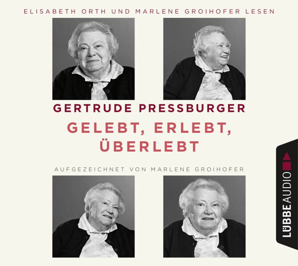 Gelebt, erlebt, überlebt  - Groihofer, Marlene;Pressburger, Gertrude