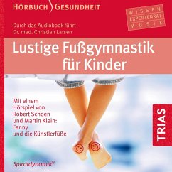 Lustige Fußgymnastik für Kinder - Hörbuch (MP3-Download) - Larsen, Christian; Miescher, Bea; Spiraldynamik Holding AG