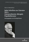 Späte Schriften zur Literatur. Teil 3: Literaturtheorie, Hörspiel, Populärliteratur