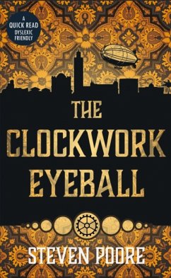 The Clockwork Eyeball - Poore, Steven