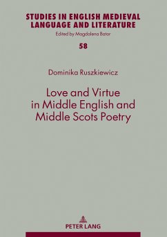 Love and Virtue in Middle English and Middle Scots Poetry - Ruszkiewicz, Dominika