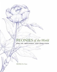 Peonies of the World: Part III Phylogeny and Evolution - Hong, De-Yuan