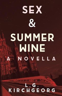 Sex & Summer Wine - Kirchgeorg, L. G.