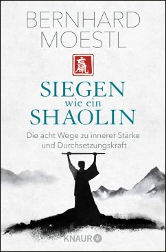 Siegen wie ein Shaolin (Mängelexemplar) - Moestl, Bernhard