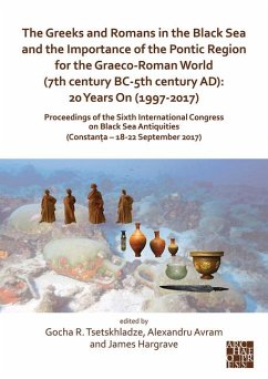 Cover The Greeks and Romans in the Black Sea and the Importance of the Pontic Region for the Graeco-Roman World (7th century BC-5th century AD): 20 Years On (1997-2017)