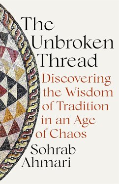 The Unbroken Thread - Ahmari, Sohrab