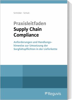 Praxisleitfaden Supply Chain Compliance - Schröder, Christoph;Schulz, Martin