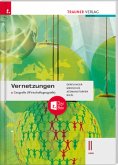 Vernetzungen - Geografie (Wirtschaftsgeografie) II HAK + TRAUNER-DigiBox