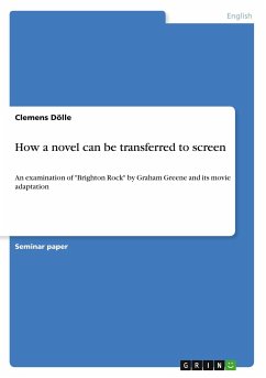 How a novel can be transferred to screen - Dölle, Clemens