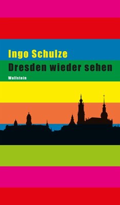 Dresden wieder sehen - Schulze, Ingo