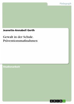 Gewalt in der Schule. Präventionsmaßnahmen (eBook, PDF)
