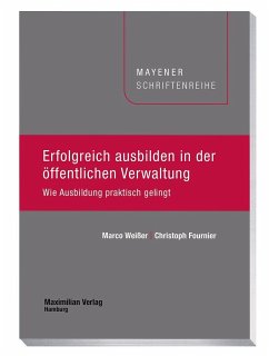 Erfolgreich ausbilden in der öffentlichen Verwaltung - Weißer, Marco;Fournier, Christoph