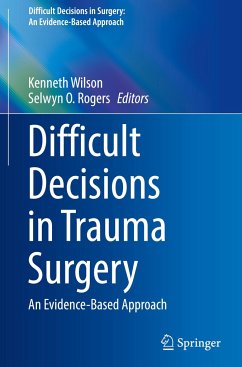 Difficult Decisions in Trauma Surgery