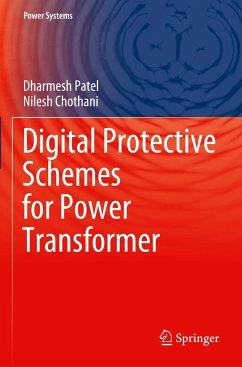 Digital Protective Schemes for Power Transformer - Patel, Dharmesh;Chothani, Nilesh