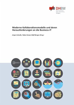 Moderne Kollaborationsmodelle und deren Herausforderungen an die Business¿IT - Schwille, Jürgen;Straub, Tobias;Wenger, Wolf