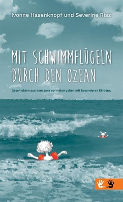 Mit Schwimmflügeln durch den Ozean (eBook, ePUB) - Riaz, Severine; Hasenknopf, Ivonne