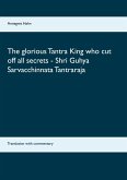 The glorious Tantra King who cut off all secrets - Shri Guhya Sarvacchinnata Tantraraja