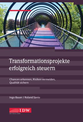 Transformationsprojekte erfolgreich steuern Transformationsprojekte erfolgreich steuern