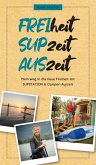 FREIheit - SUPzeit - AUSzeit (eBook, ePUB)