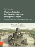 Theatrum Sabaudiae. Das Kupferstichwerk der Herzöge von Savoyen