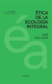 Ética de la ecología integral (eBook, ePUB)
