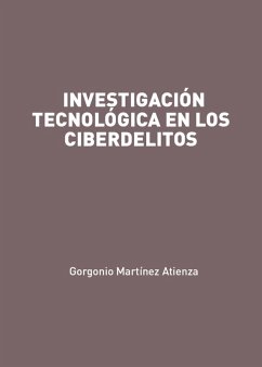 Investigación tecnológica en los ciberdelitos (eBook, ePUB) - Martínez Atienza, Gorgonio