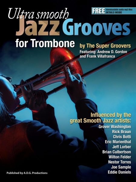 Ultra Smooth Jazz Grooves for Trombone (eBook, ePUB)