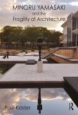 Minoru Yamasaki and the Fragility of Architecture (eBook, ePUB)