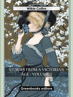 Stories from a Victorian Age - Volume 2 (eBook, ePUB) - Collins, Wilkie