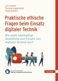 Praktische ethische Fragen beim Einsatz digitaler Technik (eBook, ePUB) - Goertz, Lutz; Hagenhofer, Thomas; Krämer, Heike