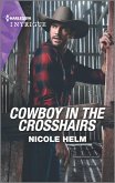 Cowboy in the Crosshairs (eBook, ePUB) Cowboy in the Crosshairs (eBook, ePUB)