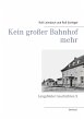 Kein großer Bahnhof mehr (eBook, ePUB) - Bild 1