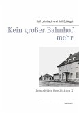 Kein großer Bahnhof mehr (eBook, ePUB) Kein großer Bahnhof mehr (eBook, ePUB)