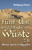 Um fünf Uhr macht die Wüste zu (eBook, ePUB)