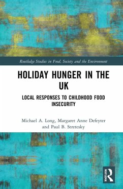Holiday Hunger in the UK (eBook, PDF) - Long, Michael A.; Defeyter, Margaret Anne; Stretesky, Paul B.