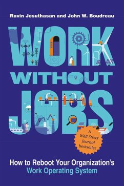 Work without Jobs (eBook, ePUB) - Jesuthasan, Ravin; Boudreau, John W.